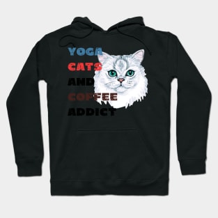 Yoga cats and coffee addict funny quote for yogi Hoodie